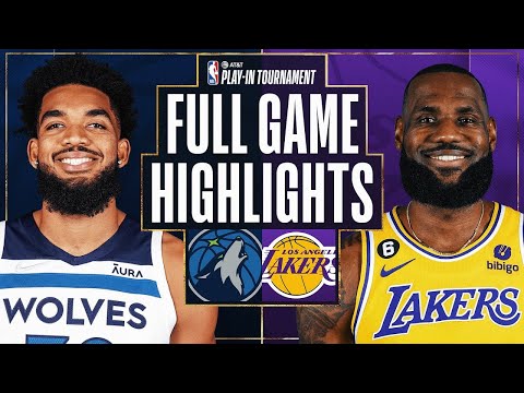 Minnesota Timberwolves vs. Los Angeles Lakers Full Game Highlights | Apr 11 | 2023 NBA Play-in