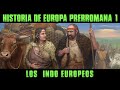 EUROPA PRERROMANA 1: Indoeuropeos, Tartessos e Íberos (Documental Historia)