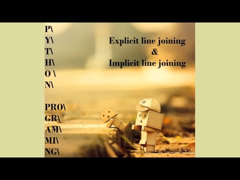 Explicit and Implicit line joining in Python - YouTube