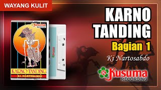 WAYANG KULIT KI NARTOSABDO LAKON KARNO TANDING AUDIO MASTER KUSUMA RECORD (BAG. 1)