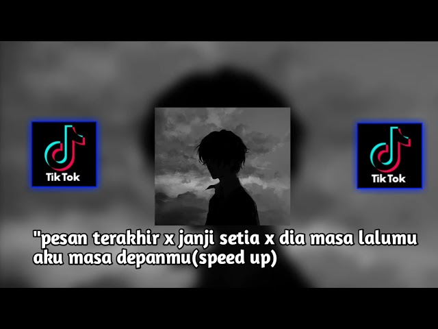 pesan terakhir x janji setia x dia masa lalumu aku masa depanmu( speed up +reverb):Lyodra class=