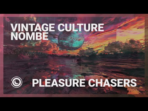 Vintage Culture & NoMBe - Pleasure Chasers (Extended Mix)