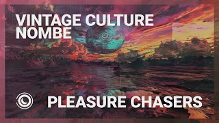 Vintage Culture & NoMBe - Pleasure Chasers (Extended Mix)