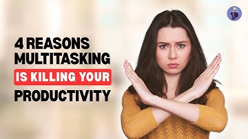 4 Reasons Multitasking is Killing Your Productivity || Growth Mindset Hub