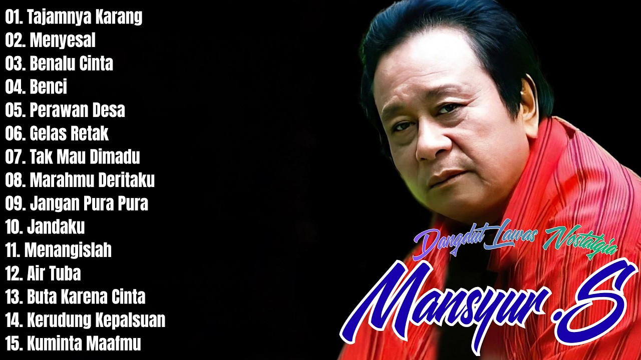 Mansyur. S Full Album Terbaik 🏆 Lagu Dangdut Terbaik Mansyur . S 🏆  Dangdut Lawas Nostalgia