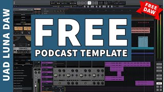 Universal Audio LUNA Free DAW Podcast Template Setup