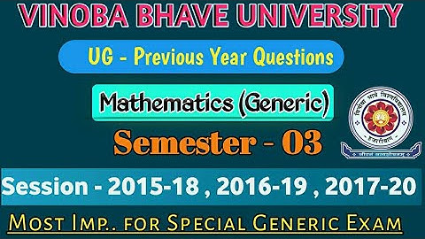 UG SEM-3 MATHEMATICS (GENERIC) PREVIOUS YEAR QUESTION VBU | 3 Year