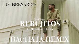 Los Rebujitos Le Pedire A La Luna Bachata Remix Dj Bernardo