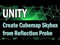 Create a cubmap skybox from a Reflection Probe