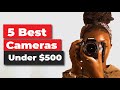 Top 5 Best Cameras Under $500: Best Budget Cameras in 2025