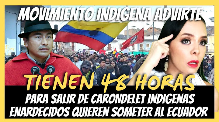 #ENVIVO MOVIMIENTO INDIGENA ADVIERTE QUE TIENEN 48 HORAS  /LA VOZ DEL PUEBLO