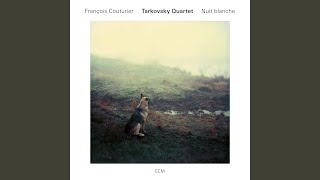 Video voorbeeld van "Tarkovsky Quartet - Nuit blanche"