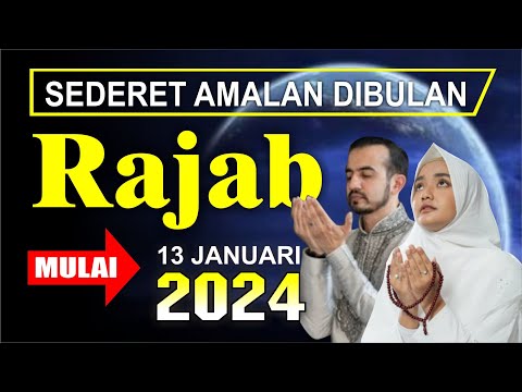 Puasa Rajab 2024  - Berapa hari puasa rajab - Amalan bulan Rajab - Do&#39;a bulan Rajab - Kalender 2024