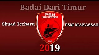 Skuad Terbaru PSM MAKASSAR Badai Dari Timur #EWAKO