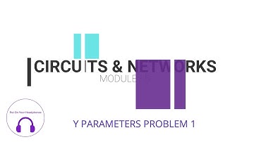 72 .Y PARAMETERS PROBLEM 1 I NETWORKS & CIRCUITS I MODULE 5 I EEE I KTU S3
