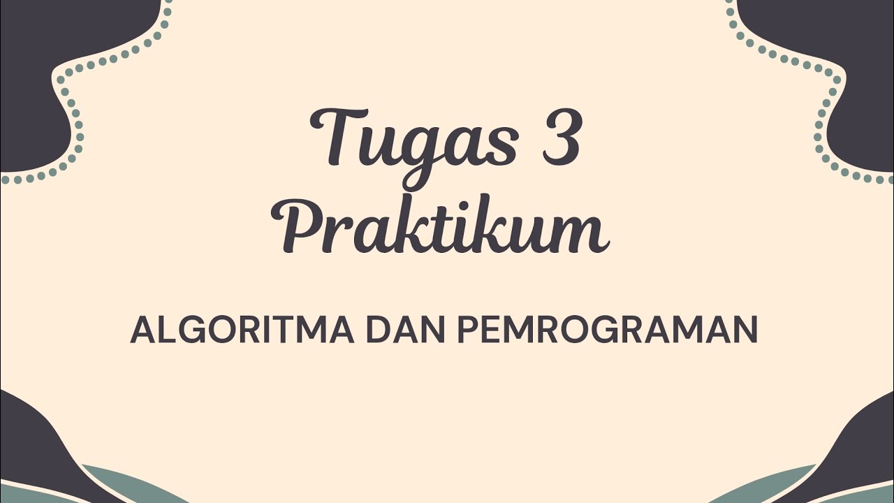 Tugas 3 Algoritma & Pemrograman - YouTube