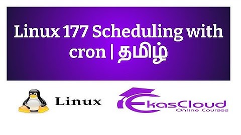 #Linux 177 Scheduling with cron | Ekascloud | Tamil