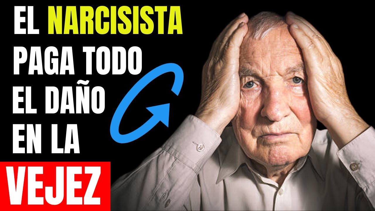 ¿Cómo es el NARCISISTA en su VEJEZ?⚠️(Su Triste Final)
