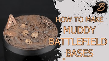 HOW TO MAKE MUDDY BATTLEFIELD BASES: A Step-By-Step Guide