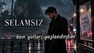 Selamsız (Cover)– Süleyman Refik Bozburun | Official Audio