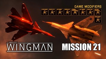Final Mission: Kings (Mercenary), All Modifiers On | PW-MK.1 | Project Wingman