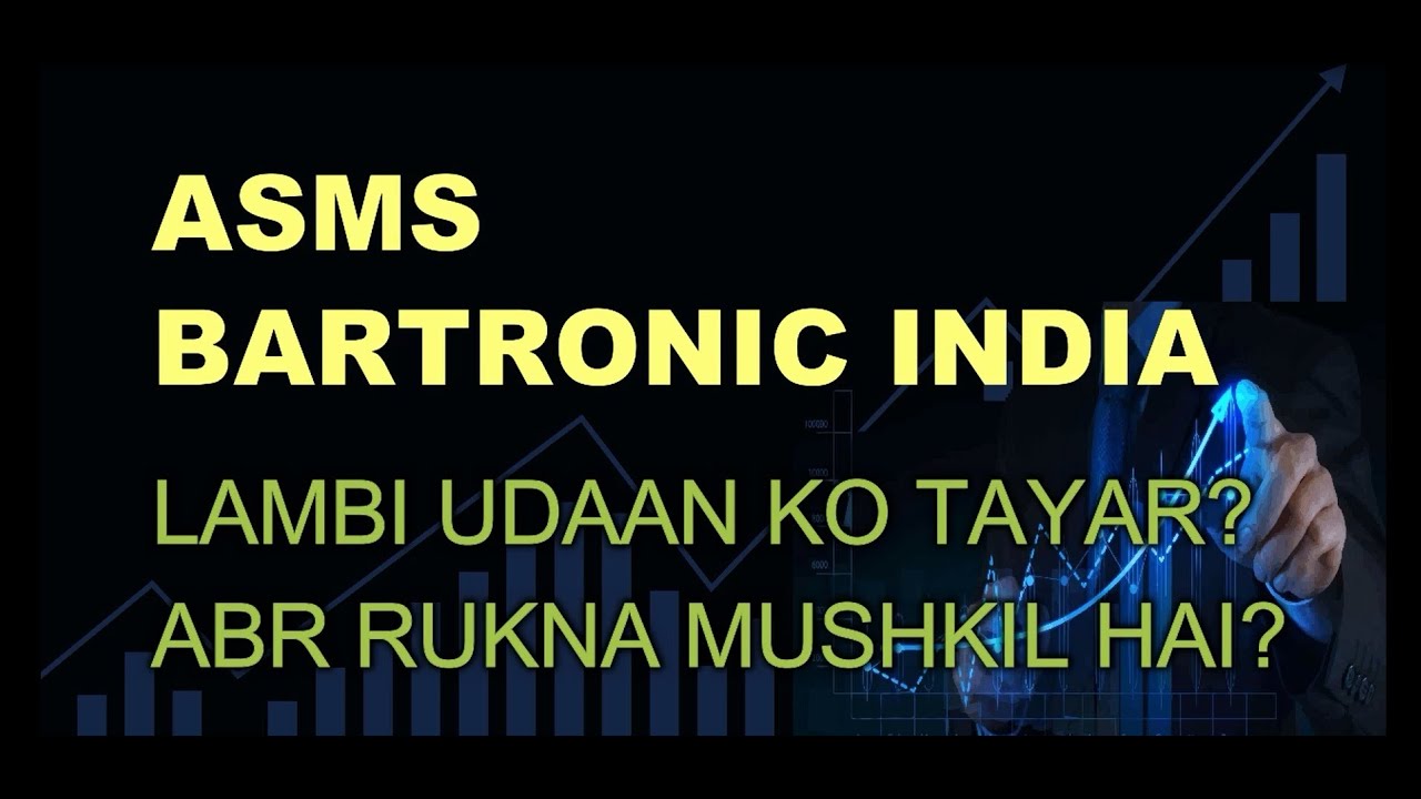 Bartronics India Ltd latest news - Bartronics today news - ASMS targer - Bartronic pridiction - ASMS