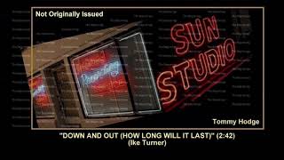 Video thumbnail of "(1958) Sun ''Down And Out (How Long Will It Last)'' Tommy Hodge"