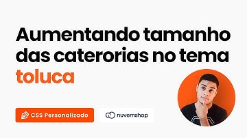 Atualização! Como aumentar tamanho das categorias no tema toluca