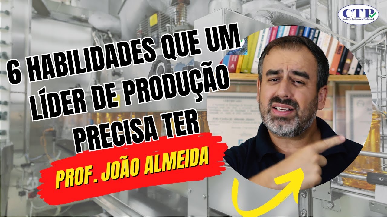 6 HABILIDADES DE UM LÍDER DE PRODUÇÃO INDUSTRIAL - YouTube