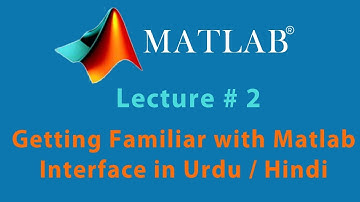 Getting Familiar With Matlab Interface In Urdu / Hindi Tutorial 2