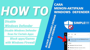Cara Mematikan / Menonaktifkan Windows Defender & Memblokir app / Games Dengan Windows Firewall