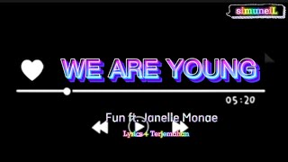 FUN - WE ARE YOUNG ft. Janelle Monae [Lirik & Terjemahan]