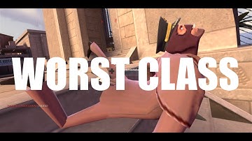 Worst Class in TF2
