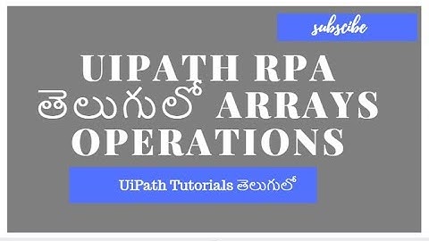 UiPath Tutorials For Beginners In Telugu -Arrays