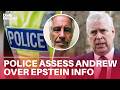 Police assess claims Andrew 'shared confidential info with Jeffrey Epstein' from time as trade envoy