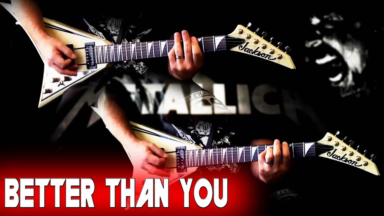 Metallica - Better Than You FULL Guitar Cover
