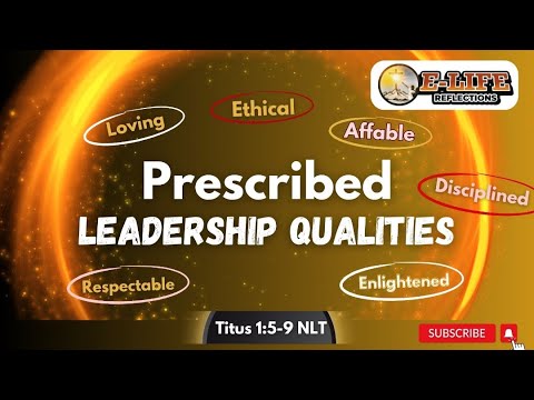 Prescribed Leader Example PRESCRIBED LEADERSHIP QUALITIES | E-LIFE REFLECTIONS - YouTube