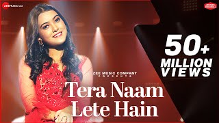 Tera Naam Lete Hain Nishtha Sharma Kausar Jamot A Zee Music Co X Zeetv Collab