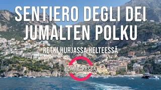Sentiero Degli Dei - Jumalten polku - retki hurjassa helteessä