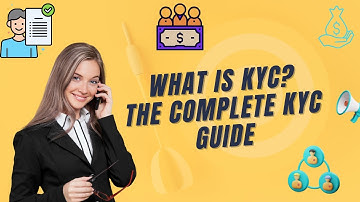 Know Your Customer (KYC) Explained: What It Is and Why It
