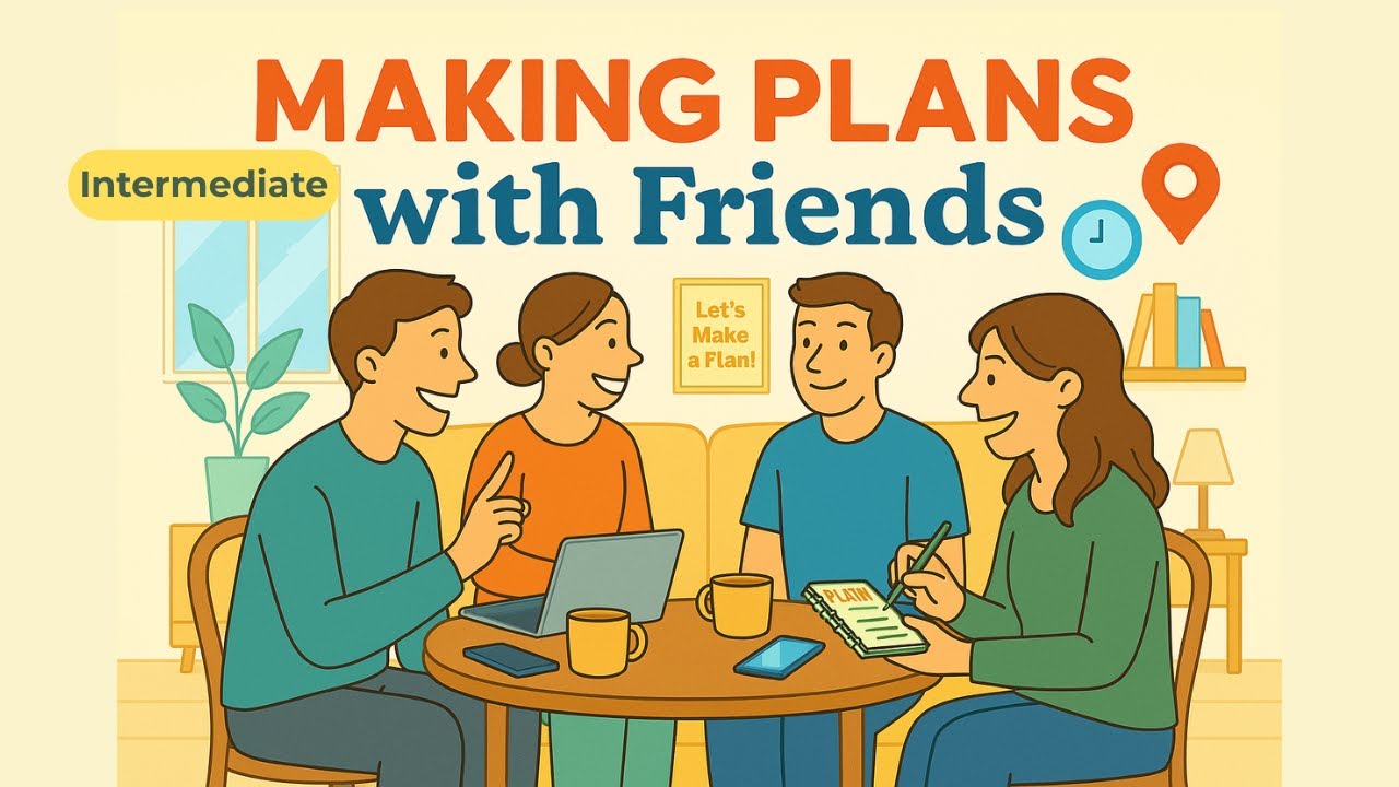 🗓️ Making Plans with Friends | Intermediate English Listening & Speaking Practice