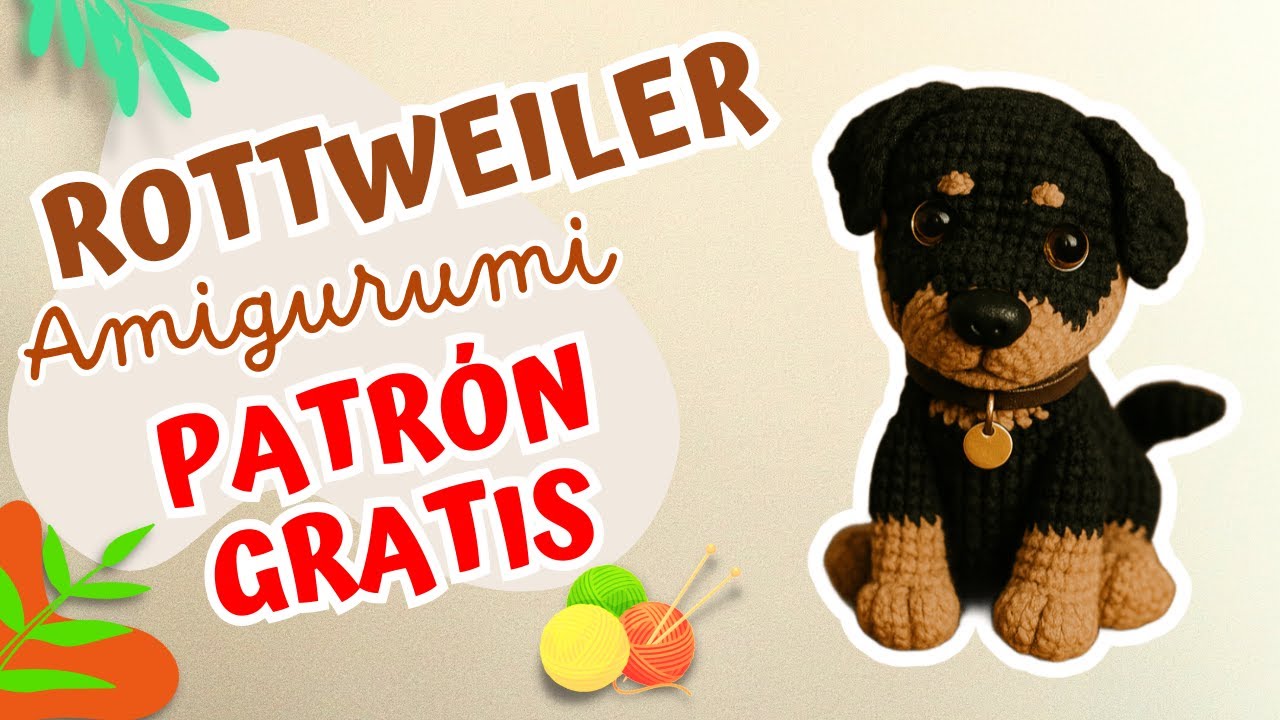 🌟🧶 PATRÓN GRATIS ROTTWEILER AMIGURUMI | 🐶 CROCHET ROTTWEILER | PERRO ...