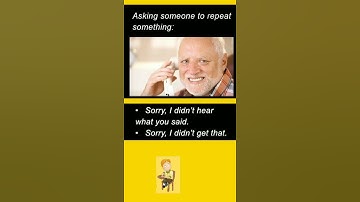 7 Different Sentences To Ask Someone To Repeat Something