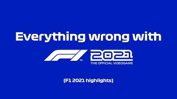 Everything wrong with F1 2021 | F1 2021 Highlights