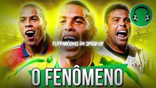 ♫ RONALDO, O FENÔMENO! | FutParódias (Speed Up)