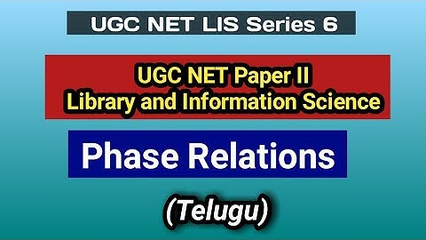Phase Relations I UGC NET Paper II LIS I Colon Classification I In Telugu