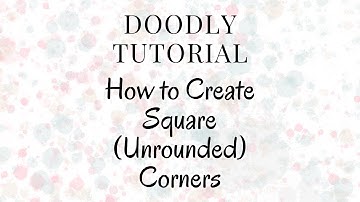 Doodly Tutorial - How to Create Square (Unrounded) Corners