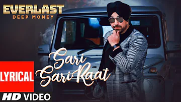 Deep Money: SARI SARI RAAT Full Lyrical Song | EVERLAST | Latest Punjabi Song