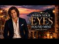 When Your Eyes Found Mine ❤️🔥 | Beautiful Love Song 🎧 | Full Lyrics Video #music #lyricsvideo