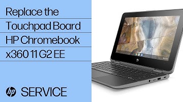 Replace the Touchpad Board | HP Chromebook x360 11 G2 EE | HP